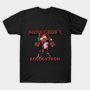 Awesome BLOODYTRON Shirt for only 25.00$!!!! T-Shirt